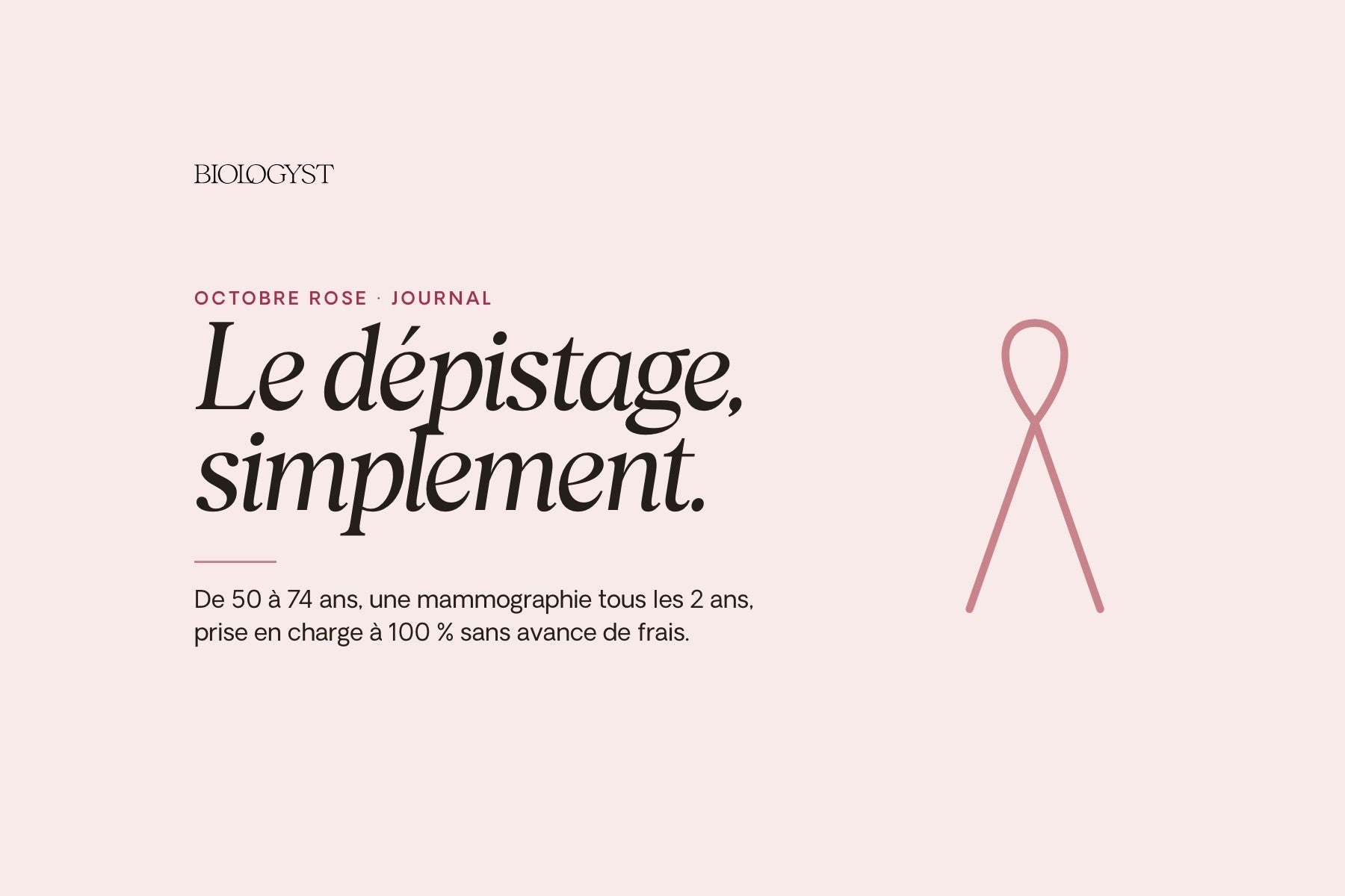 Ruban dessiné au trait sur fond rose poudré, titre Octobre rose, le dépistage simplement