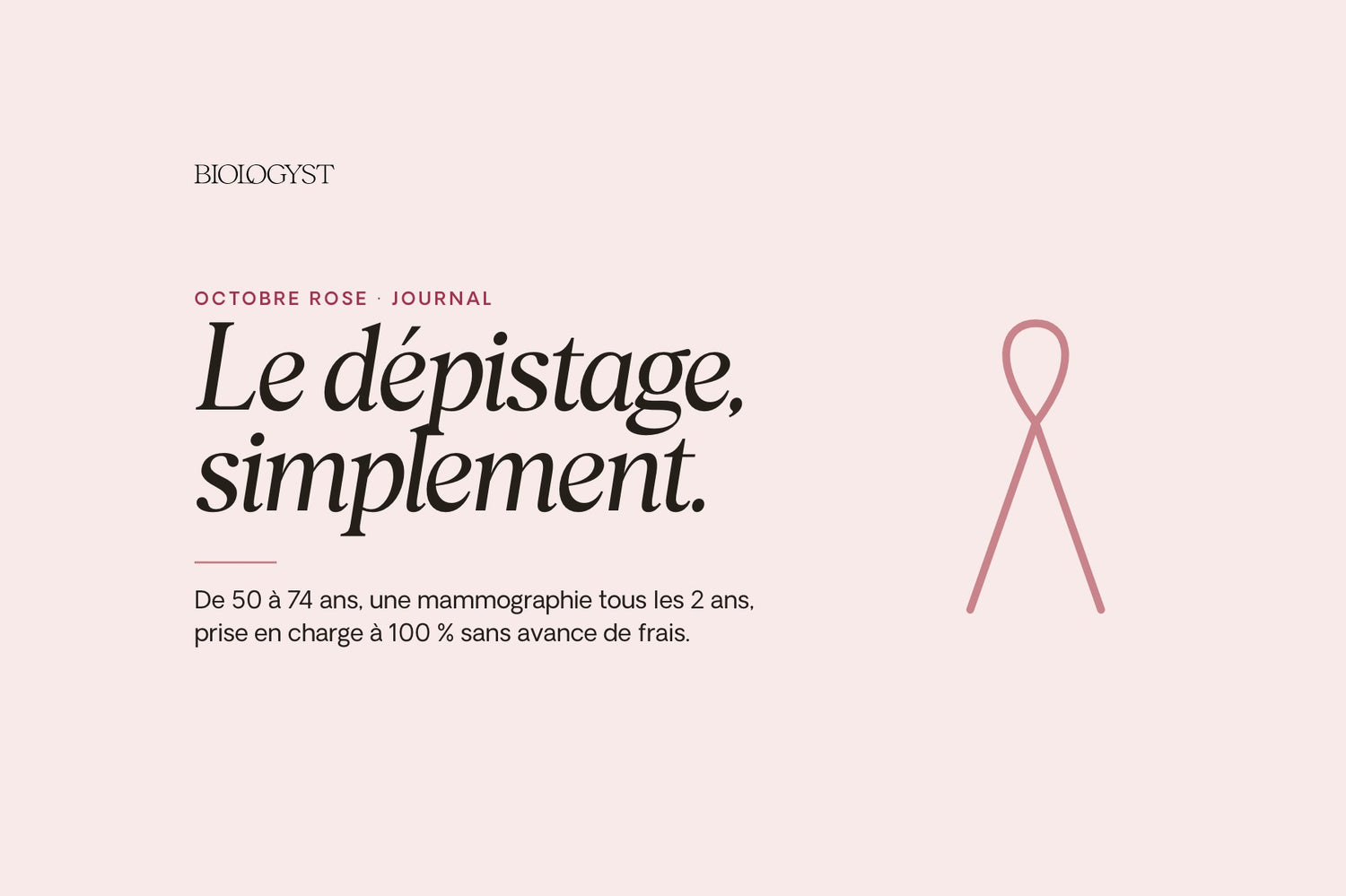 Ruban dessiné au trait sur fond rose poudré, titre Octobre rose, le dépistage simplement